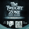 And Cauldron Bubble: The Twilight Zone Radio Dramas