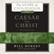 Caesar and Christ: The Story of Civilization, Volume 3