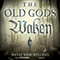 The Old Gods Waken: The Silver John Series, Book 1