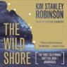 The Wild Shore: The Three Californias Triptych, Book 1