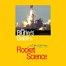 The Bluffer's Guide to Rocket Science