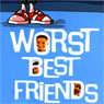 Worst Best Friends