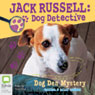 Jack Russell, Dog Detective: Dog Den Mystery