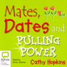 Mates, Dates, and Pulling Power