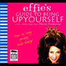 Effie's Guide to Being Up Yourself