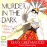 Murder in the Dark: A Phryne Fisher Mystery