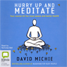 Hurry Up and Meditate