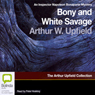 Bony and the White Savage: An Inspector Napoleon Bonaparte Mystery