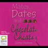 Mates, Dates & Chocolate Cheats