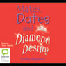 Mates, Dates and Diamond Destiny