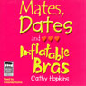 Mates, Dates and Inflatable Bras