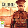 Gallipoli: Our Last Man Standing: The Extraordinary Life of Alec Campbell