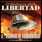 El Deterioro de la Libertad [The Deterioration of Liberty, Spanish Castilian Edition]