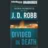Divided in Death: In Death, Book 18