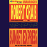 Sunset Express: An Elvis Cole - Joe Pike Novel, Book 6