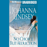 No Choice But Seduction: A Malory Family Novel