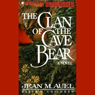The Clan of the Cave Bear: Earth's Children, Book 1