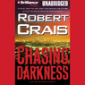 Chasing Darkness: An Elvis Cole - Joe Pike Novel, Book 12