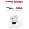 The Age Curve: How to Profit from the Coming Demographic Storm