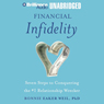 Financial Infidelity: Seven Steps to Conquering the #1 Relationship Wrecker