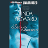 Up Close and Dangerous: A Novel