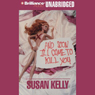 And Soon I'll Come to Kill You: A Liz Connors Mystery