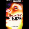 Haunted Kids: True Ghost Stories