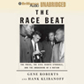 The Race Beat: The Press, the Civil Rights Struggle, and the Awakening of a Nation