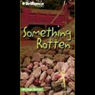 Something Rotten: Strange Matter #11