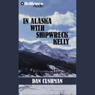 In Alaska with Shipwreck Kelly: A Five Star Western