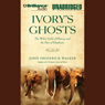 Ivory's Ghosts: The White Gold of History and the Fate of Elephants