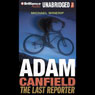 Adam Canfield: the Last Reporter: The Slash, Book 3