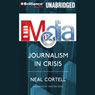 The Media: Journalism in Crisis