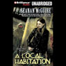 A Local Habitation: An October Daye Novel