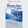 Chicken Soup for the Soul: A Book of Miracles - 35 True Stories of God's Messengers, Grace and Answered Prayers