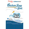 Chicken Soup for the Soul: Think Positive - 30 Inspirational Stories