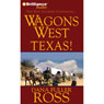 Wagons West Texas!: Wagons West, Book 5