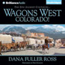 Wagons West Colorado!: Wagons West, Book 7
