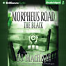 The Black: Morpheus Road Trilogy, Book 2