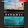 Unsinkable: Titanic, Book 1