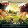 Facing the Giants: Never Give Up. Never Back Down. Never Lose Faith.