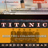 Collision Course: Titanic, Book 2