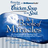 Chicken Soup for the Soul: A Book of Miracles - 101 True Stories of Healing, Faith, and More
