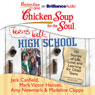 Chicken Soup for the Soul: Teens Talk High School: 101 Stories of Life, Love, and Learning for Older Teens