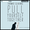 Pull Yourself Together