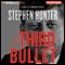 The Third Bullet: Bob Lee Swagger, Book 8