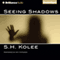 Seeing Shadows: Shadow, Book 1