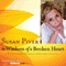 The Wisdom of a Broken Heart: How to Turn the Pain of a Breakup into Healing, Insight, and New Love