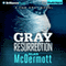 Gray Resurrection: Tom Gray, Book 2