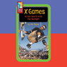 X Games: Action Sports Grab the Spotlight